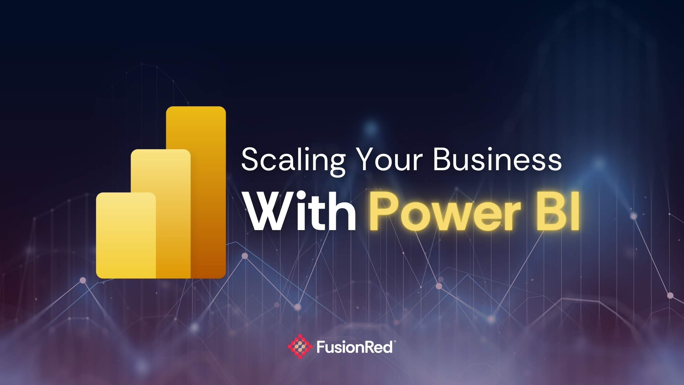 Scaling Your Business with Power BI